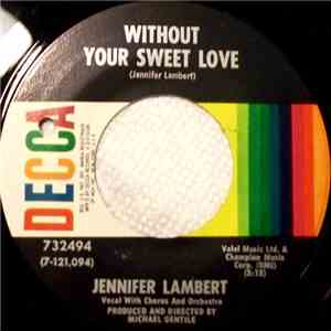 Jennifer Lambert - Without Your Sweet Love / Someday When You're A Mother
