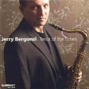 Jerry Bergonzi - Tenor Of The Times