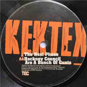 Kektex - The Next Phase / Hackney Council Are A Bunch Of Cunts