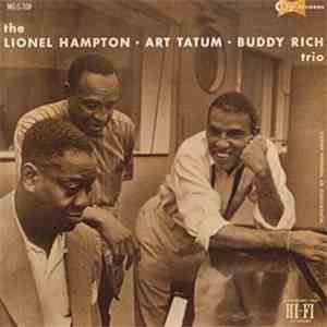 Lionel Hampton / Art Tatum / Buddy Rich - The Lionel Hampton-Art Tatum-Buddy Rich Trio