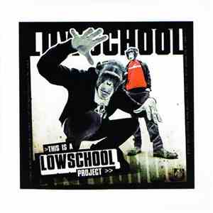 Lowschool - This Is A Lowschool Project