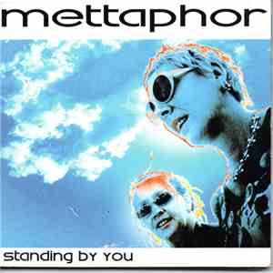 Mettaphor - Standing By You