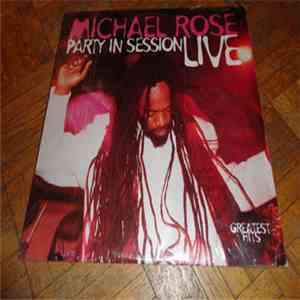 Michael Rose - Party In Session Live
