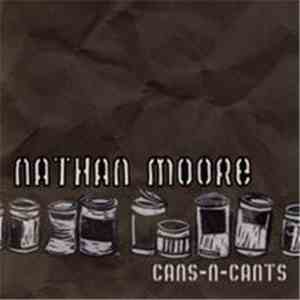 Nathan Moore - Cans And Cants