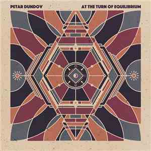 Petar Dundov - At The Turn Of Equilibrium