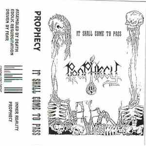 Prophecy  - It Shall Come To Pass