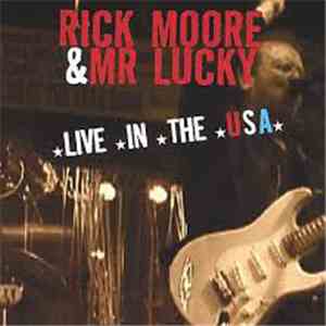 Rick Moore  - Live In The USA