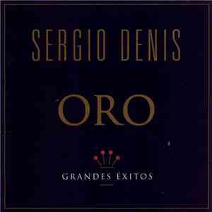 Sergio Denis - Oro - Grandes Éxitos
