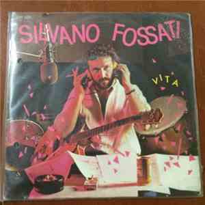 Silvano Fossati - Vita/Amo