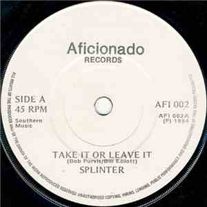 Splinter  - Take It Or Leave It