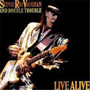 Stevie Ray Vaughan And Double Trouble - Live Alive
