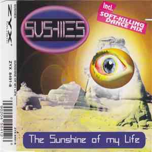 Sushies - Sunshine Of My Life