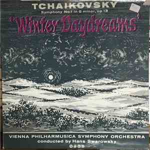 Tchaikovsky - The Vienna Philharmusica Symphony Orchestra, Hans Swarowsky - Symphony No. 1 In G Minor Opus 13 "Winter Daydreams"