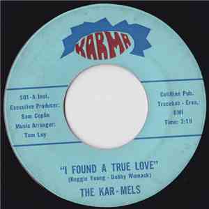 The Kar-Mels - I Found A True Love / Hard Boiled Coffee
