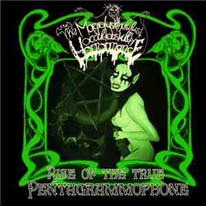 The Morgrotuskthululustoccultobskullty Horrormance - Rise Of The True Pentagrammophone