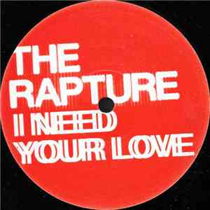 The Rapture - I Need Your Love (Ewan Pearson Remixes)
