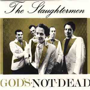 The Slaughtermen - God's Not Dead