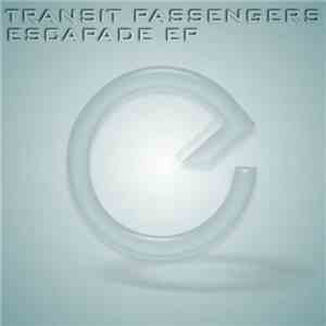 Transit Passengers - Escapade EP