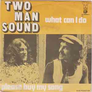 Two Man Sound - What Can I Do/Please Buy My Song