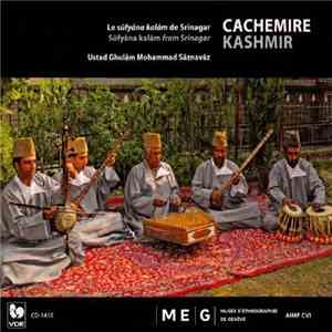 Ustad Ghulam Mohammad Saznavaz - Cachemire: Le Sufyana Kalam De Srinagar = Kashmir: Sufyana Kalam From Srinagar