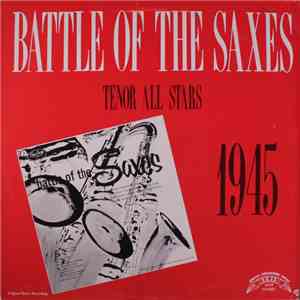 Various - Battle Of The Saxes Tenor All Stars 1945