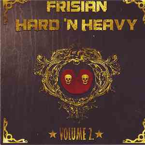 Various - Frisian Hard 'N Heavy Volume 2
