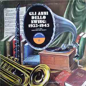 Various - Gli Anni Dello Swing: 1935 - 1945