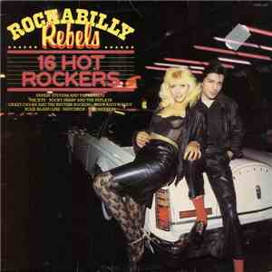 Various - Rockabilly Rebels 16 Hot Rockers