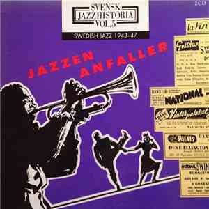 Various - Svensk Jazzhistoria Vol. 5 – Swedish Jazz 1943–47 – Jazzen Anfaller