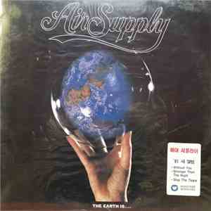 Air Supply - The Earth Is...