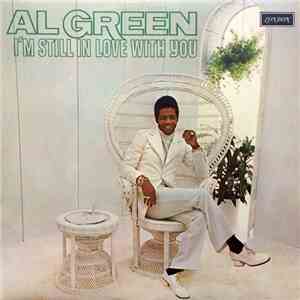 Al Green - I'm Still In Love With You