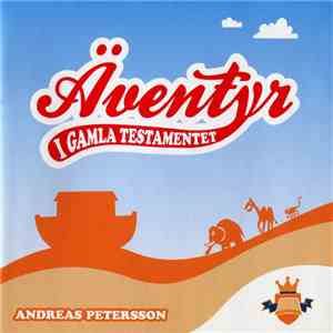 Andreas Petersson  - Äventyr I Gamla Testamentet