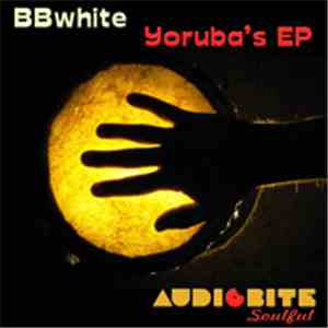 BBwhite - Yoruba's EP