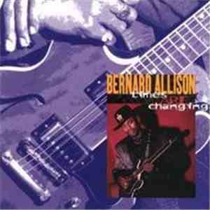 Bernard Allison - Times Are Changing