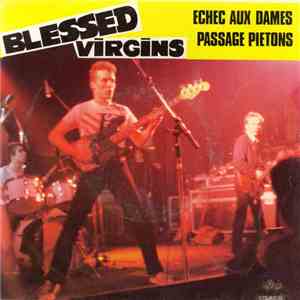 Blessed Virgins - Echec Aux Dames / Passage Piétons