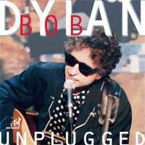 Bob Dylan - MTV Unplugged