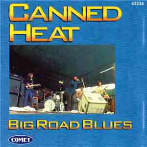 Canned Heat - Big Road Blues