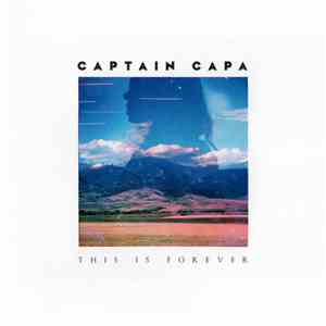 Captain Capa - This is forever