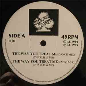 Charlie & Me - The Way You Treat Me