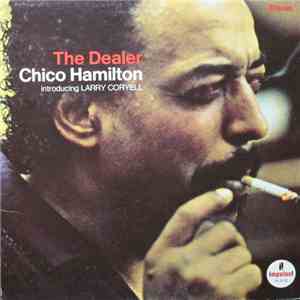 Chico Hamilton Introducing Larry Coryell - The Dealer