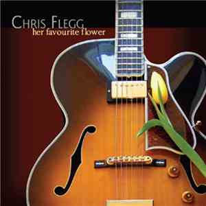 Chris Flegg - Her Favourite Flower