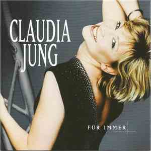 Claudia Jung - Für Immer