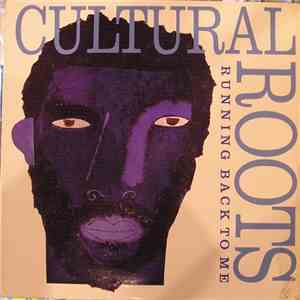 Cultural Roots - Running Back To Me