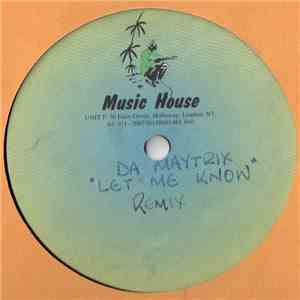 Da Maytrix - Let Me Know Remix (Unreleased)