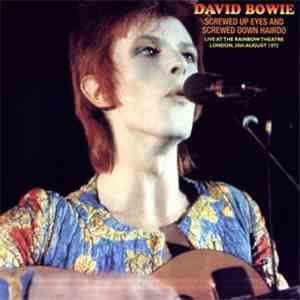 David Bowie - Screwed Up Eyes And Screwed Down Hairdo
