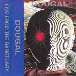 Dougal - Love Of Life - Live From The Sanctuary