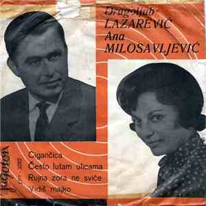 Dragoljub Lazarević I Ana Milosavljević - Cigančica