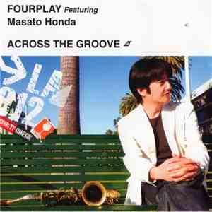 Fourplay Featuring Masato Honda - Across The Groove