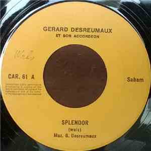 Gérard Desreumaux Et Son Accordeon / Ray Taver - Splendor / Belle Gitane