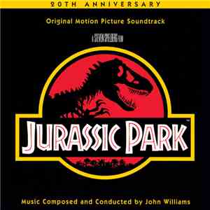 John Williams  - Jurassic Park - 20th Anniversary (Original Motion Picture Soundtrack)